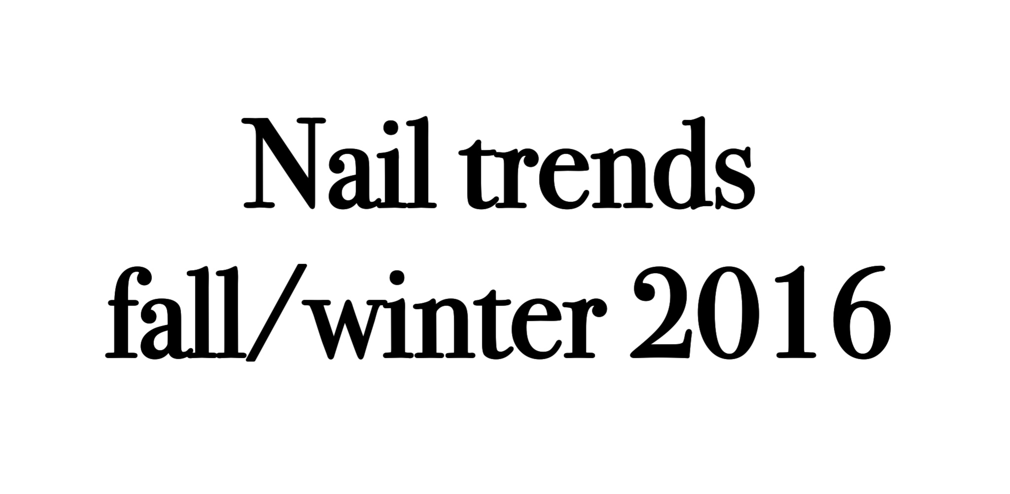 gelové nehty, gel, nais, trendy nails 2016, trendy nehty podzim/zima 2016, nehtové trendy, manikúra, laky na nehty, krátké nehty, módní nehty, 2016, 